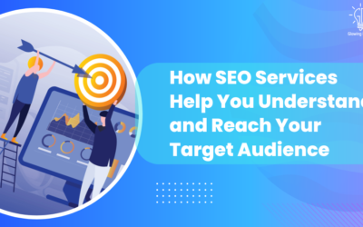 How SEO Services Help You Understand and Reach Your Target Audience