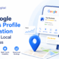 Why Google Business Profile Optimisation Matters